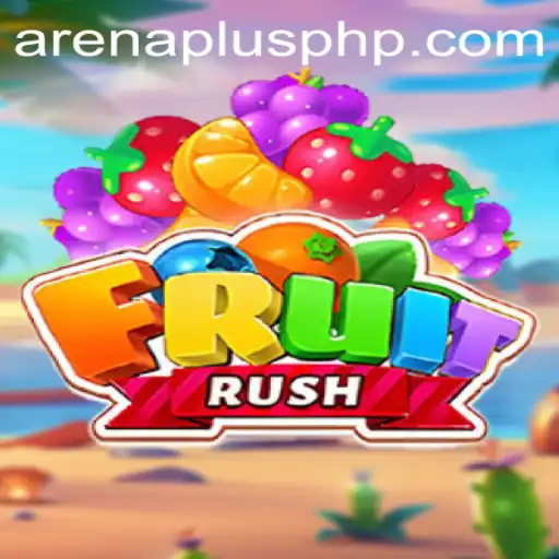 Unveiling FruitRush: The Exciting Arenaplus-Infused Adventure