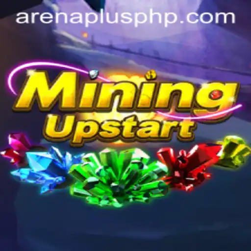 Exploring the Dynamic World of MiningUpstart: A New Era with Arenaplus