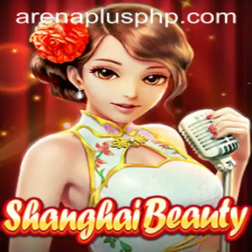 Exploring the Fascinating World of ShanghaiBeauty and the Concept of ArenaPlus